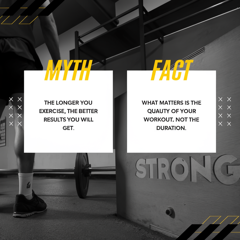 Myth vs Fact graphic about workout duration and quality